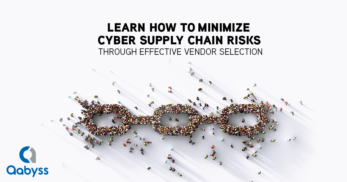 Learn how to mitigate cyber supply chain risks through effective vendor selection.
