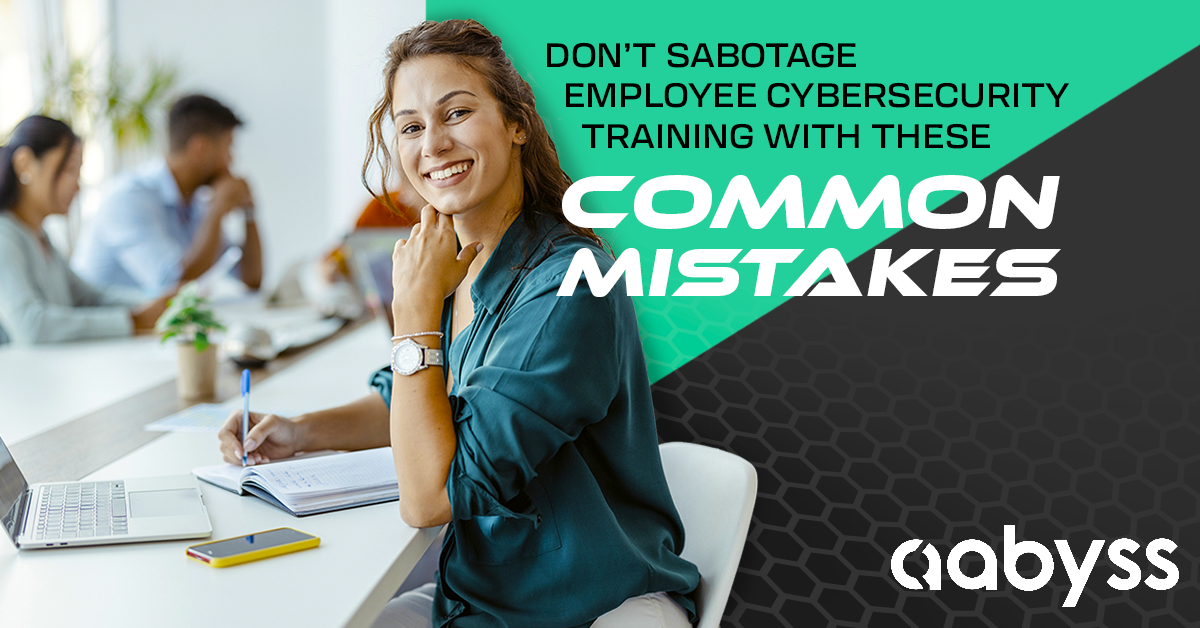 Employee Cyber Training Common Mistakes blog image by Aabyss